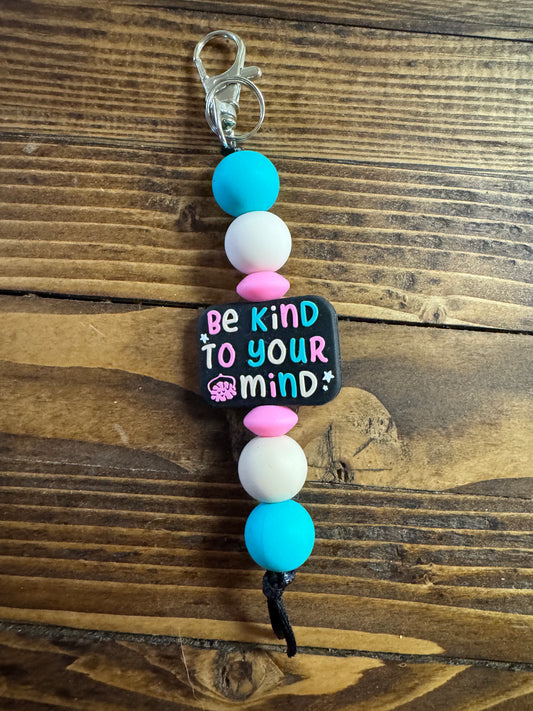 Be Kind to Your Mind Keychain