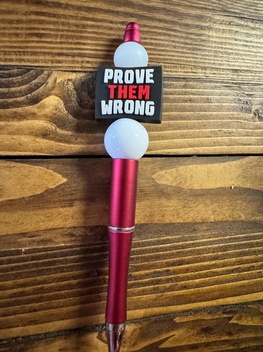 Prove Them Wrong Pen